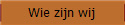 Wie zijn wij